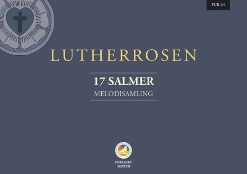 Lutherrosen - 17 salmer