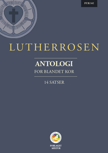 Lutherrosen - Antologi for blandet kor